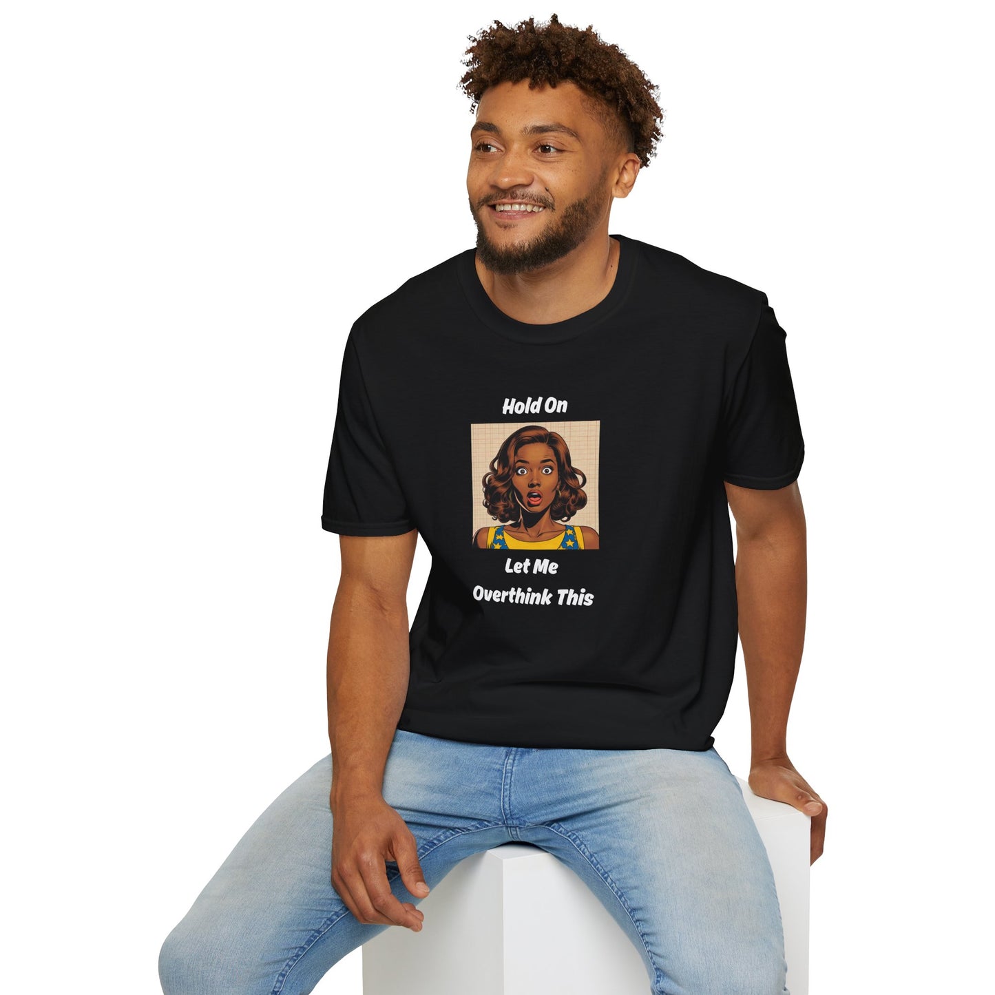 Let Me Overthink This T-Shirt