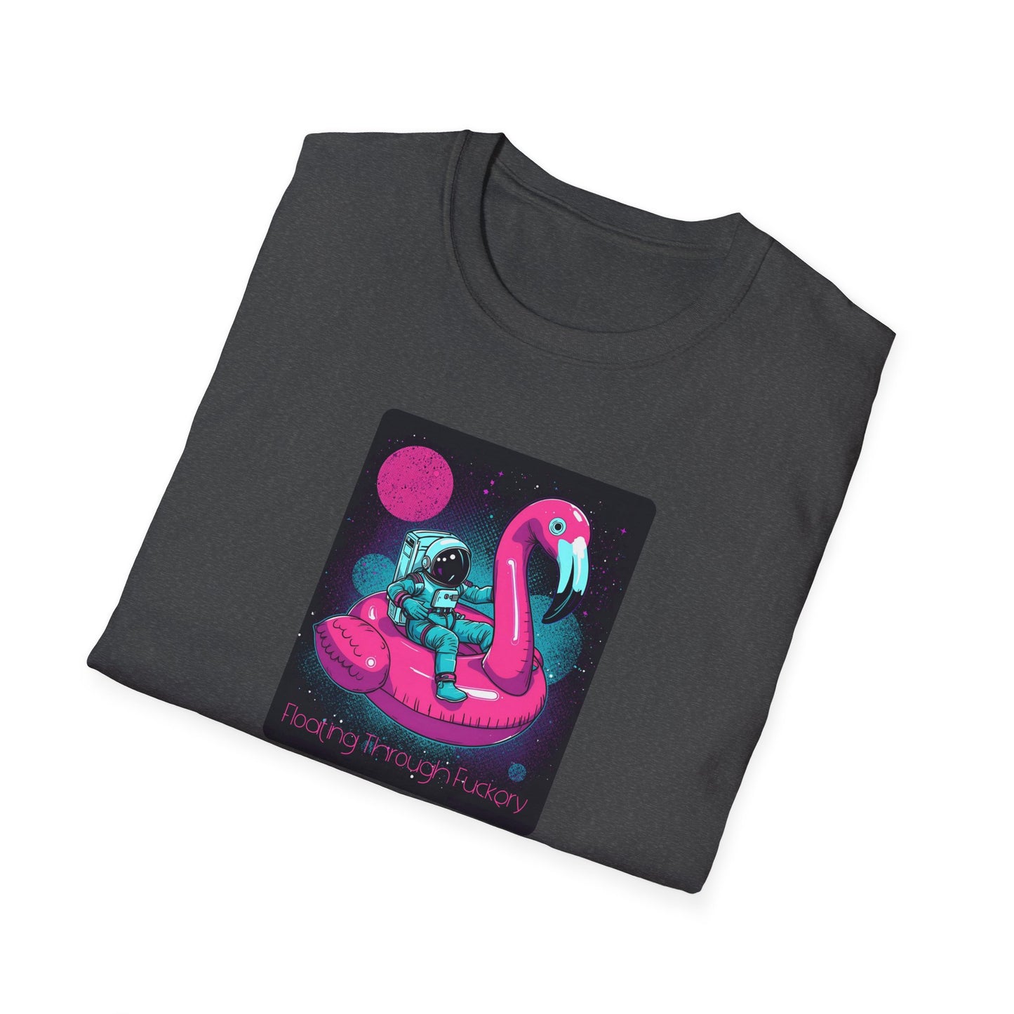 Floating Through Fckery T-Shirt – Surreal Astronaut Flamingo Space Tee