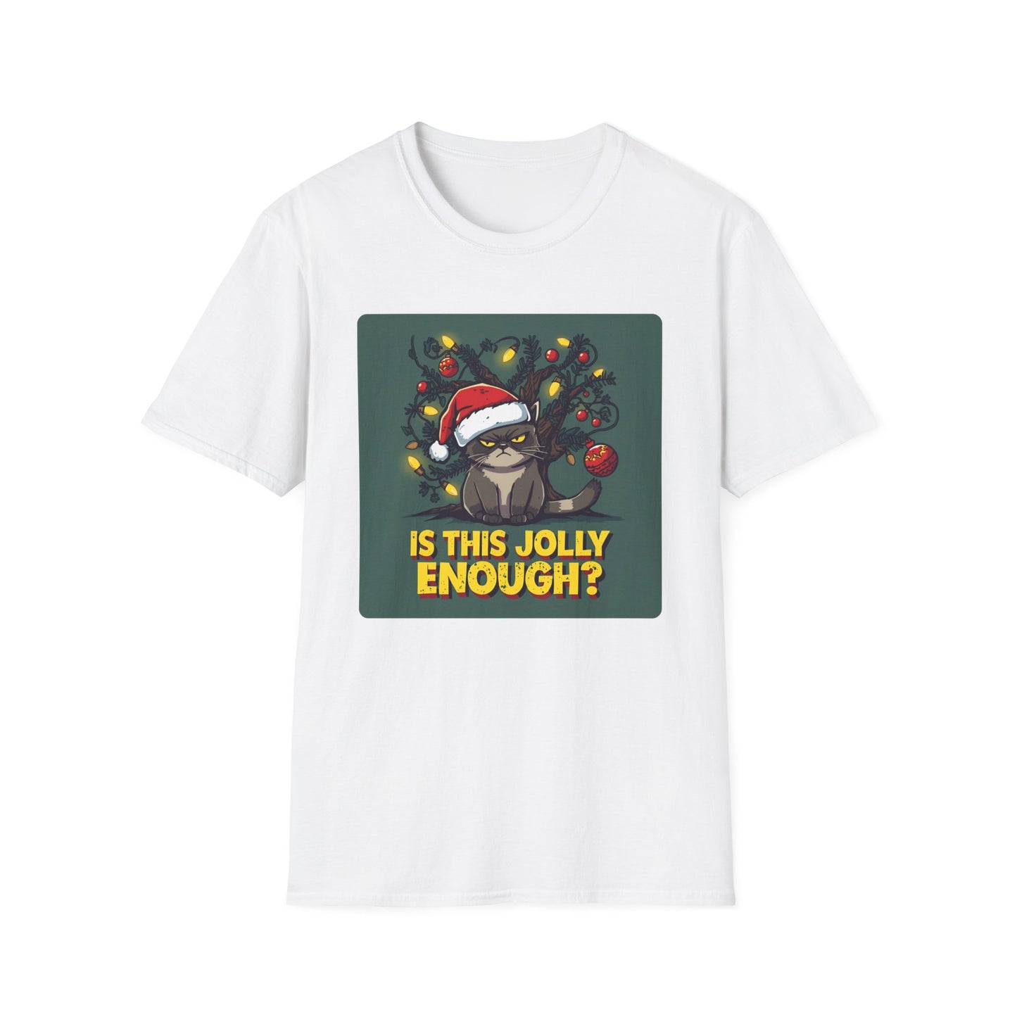Grumpy Christmas Cat T-Shirt – “Is This Jolly Enough?”