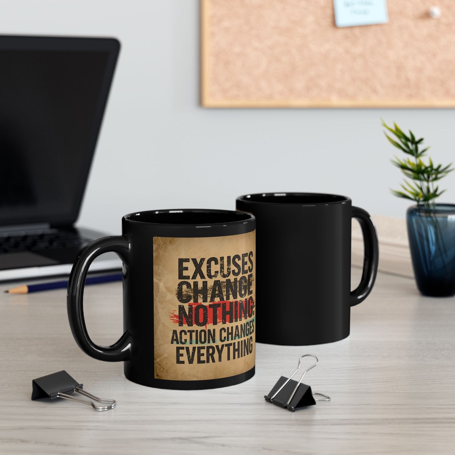Excuses Change Nothing Action Changes Everything - Motivational Quote Mug - two mugs with front and back view - black mug with motivational text