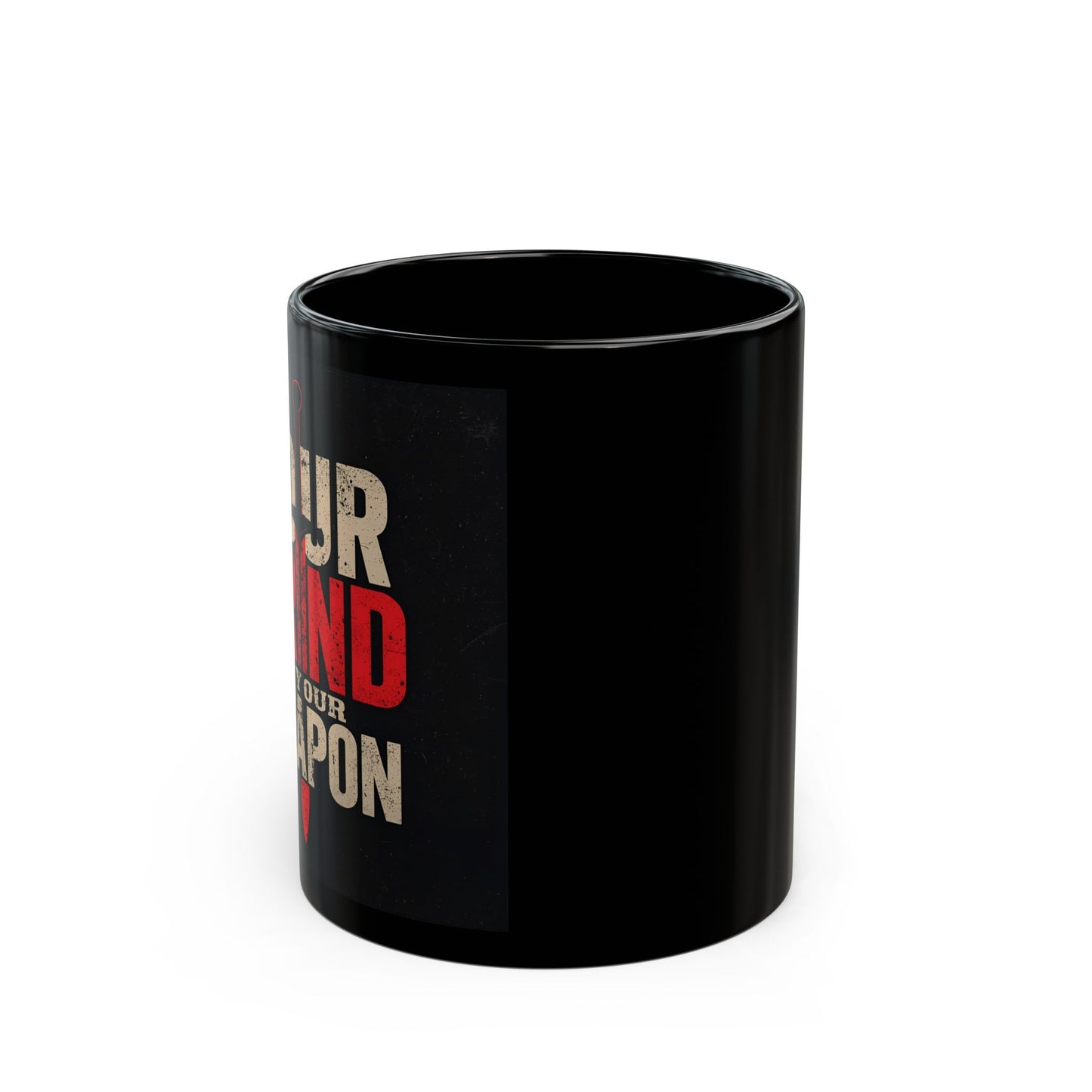 Your Grind Is Your Weapon - Empowering Mug - Side View