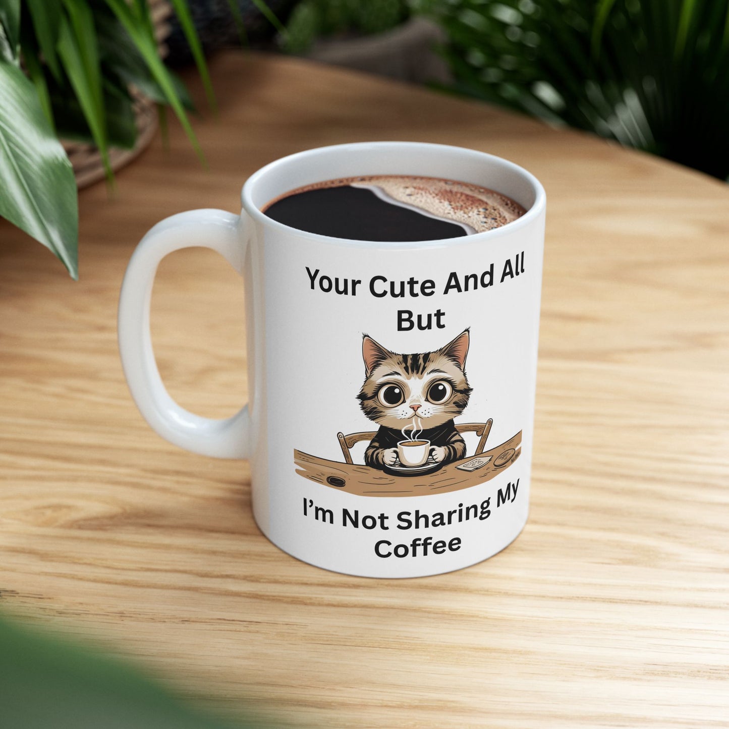 You're cute and All - funny coffee mug, cute cat and text