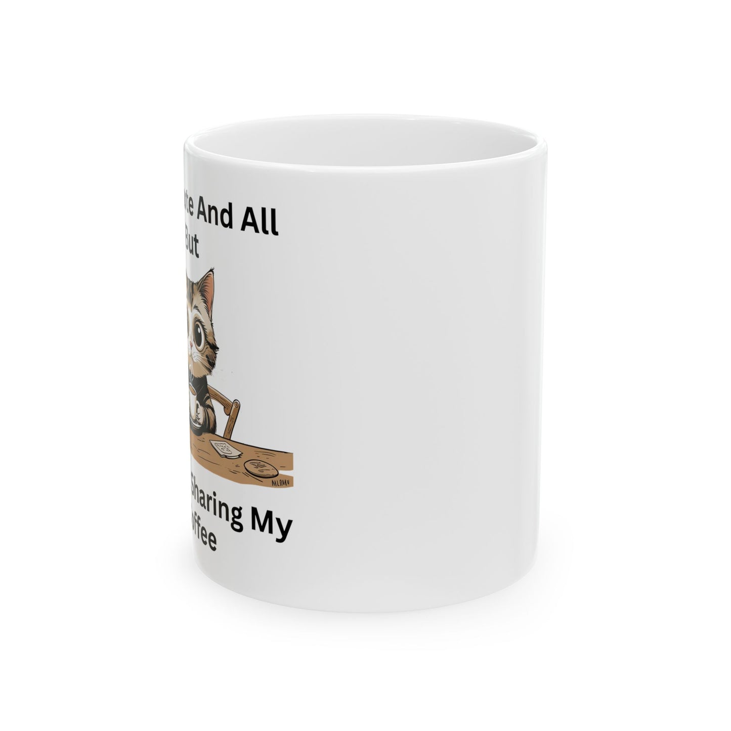 You're cute and All - Side View - funny coffee mug, cute cat and text