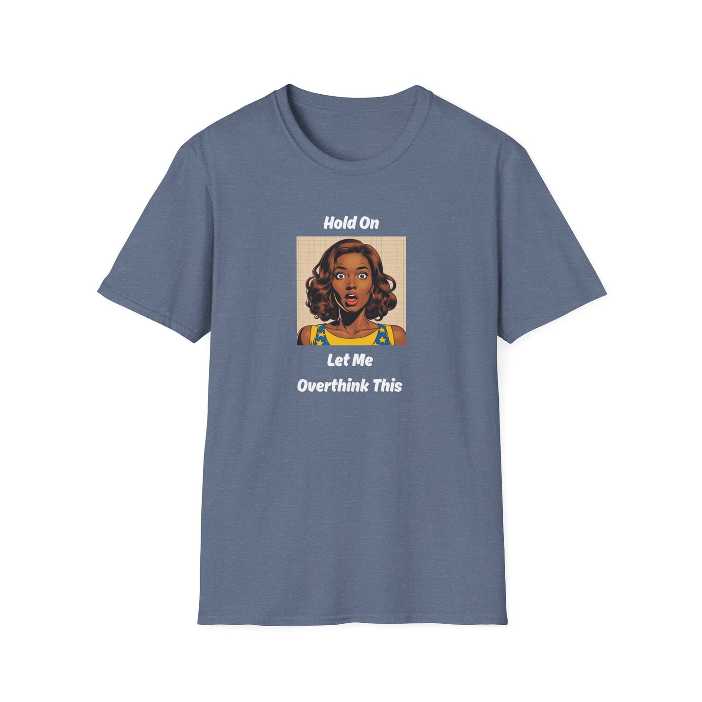 Let Me Overthink This T-Shirt