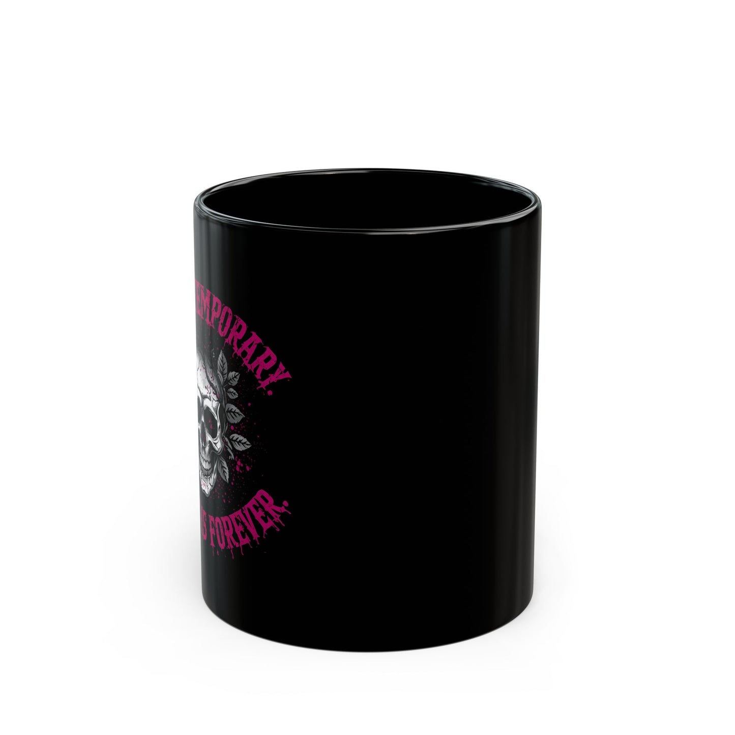 Pain Is Temporary, Regret Is Forever – Dark Grunge Coffee Mug - side view - black mug with motivational text