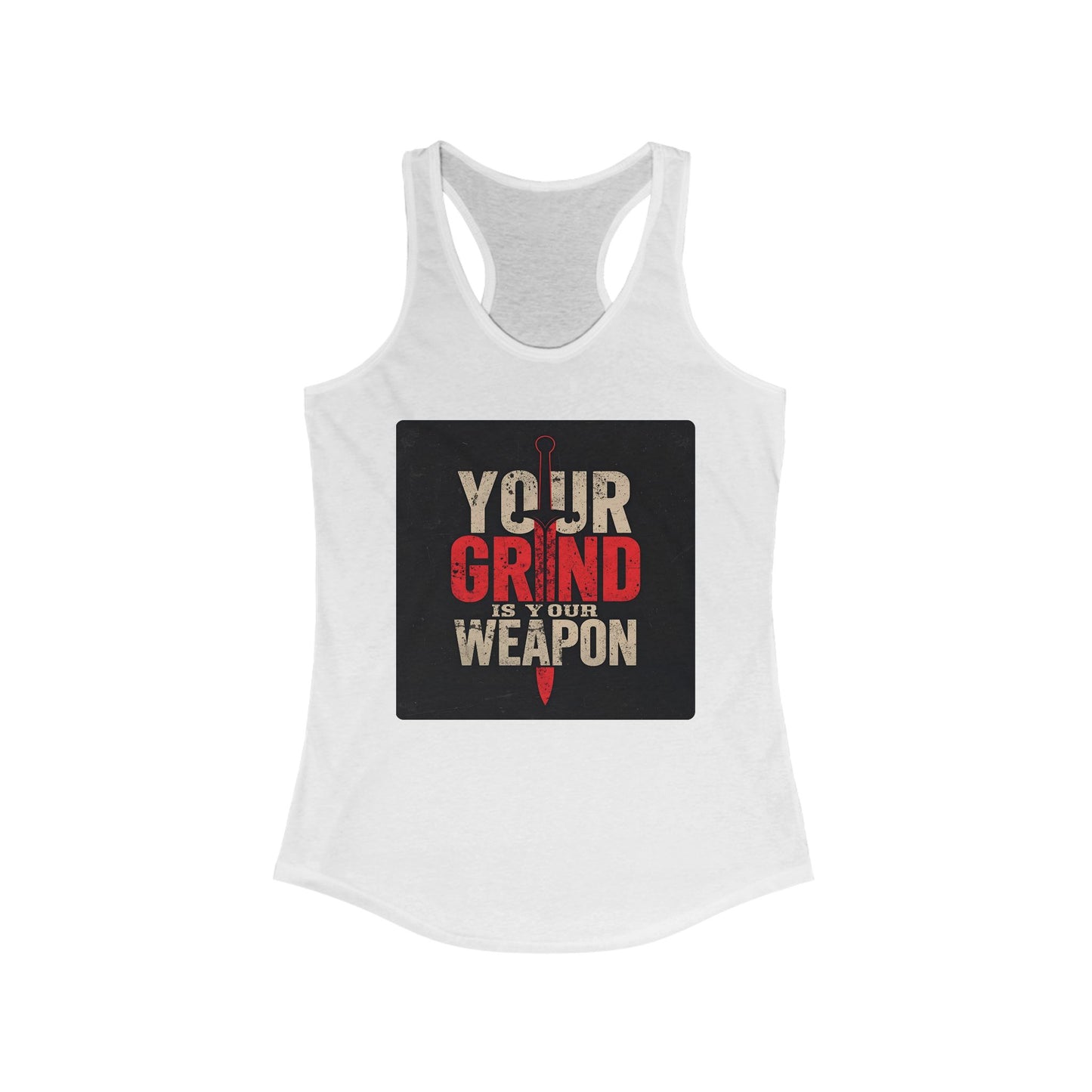 Your Grind Is Your Weapon - Motivational Power Women's Tee