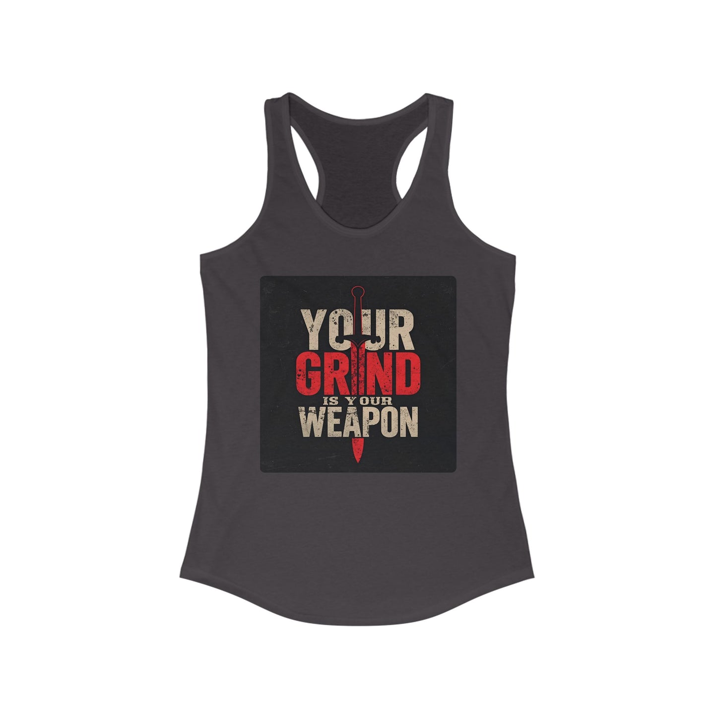Your Grind Is Your Weapon - Motivational Power Women's Tee