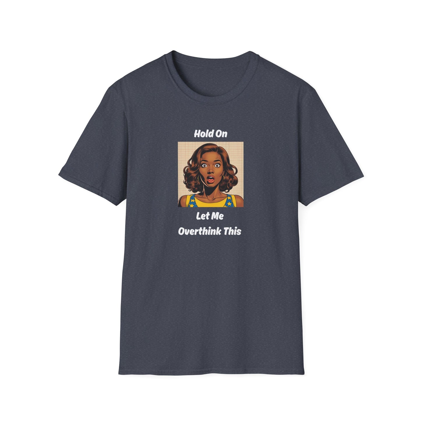 Let Me Overthink This T-Shirt