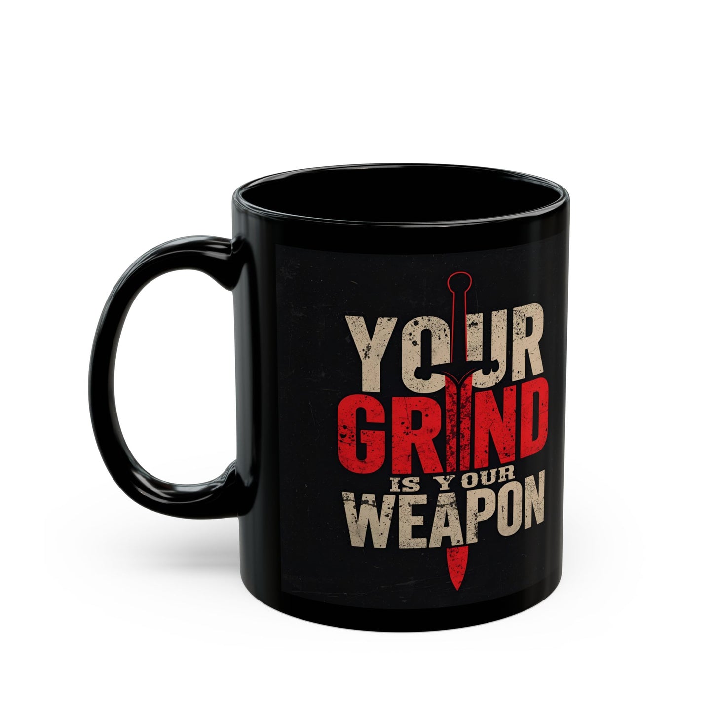 Black mug with motivational quote 'Your grind is your weapon'