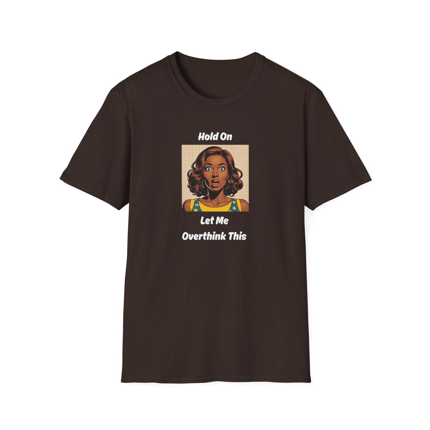 Let Me Overthink This T-Shirt