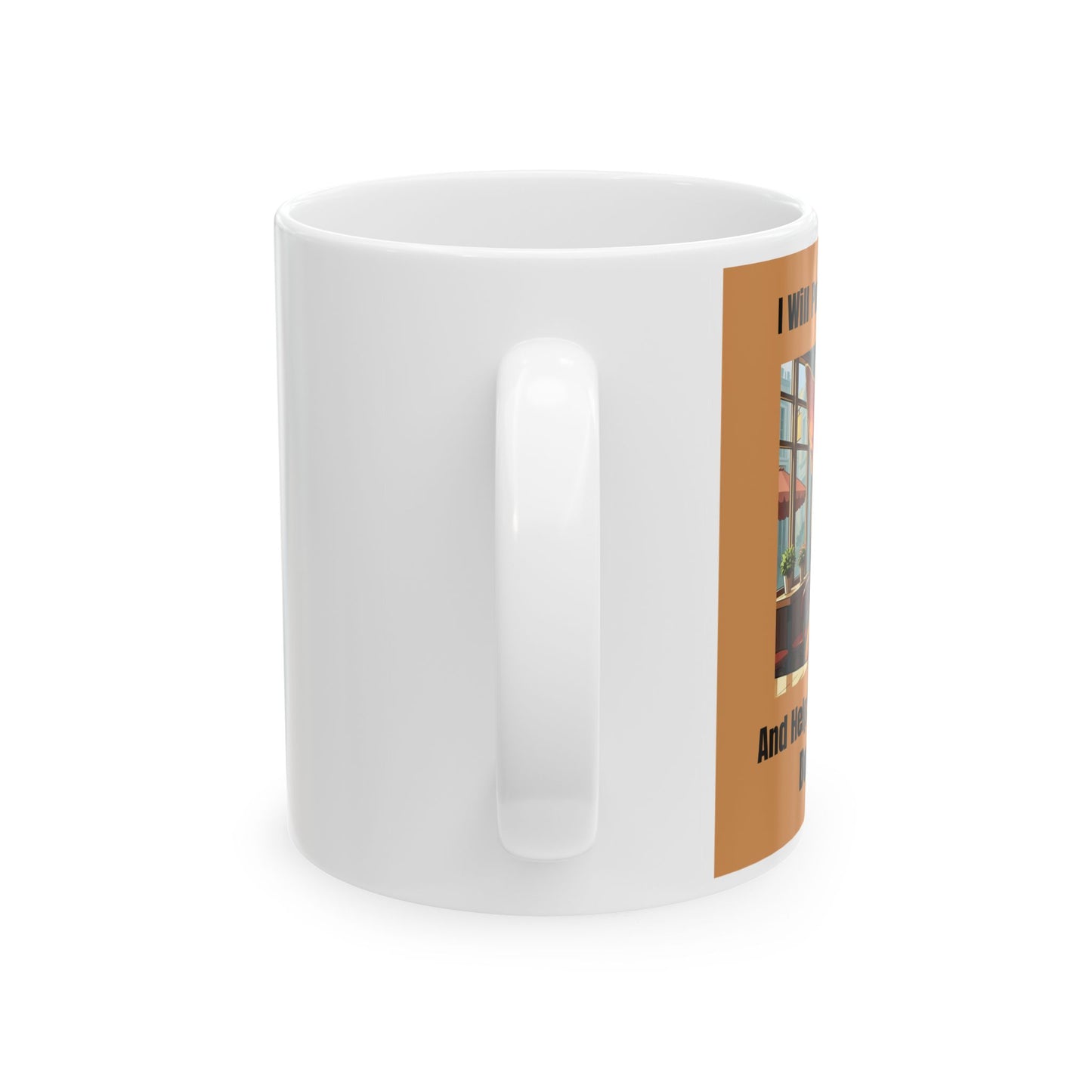 Don't Test Me Mug - Side View - White mug with text and image