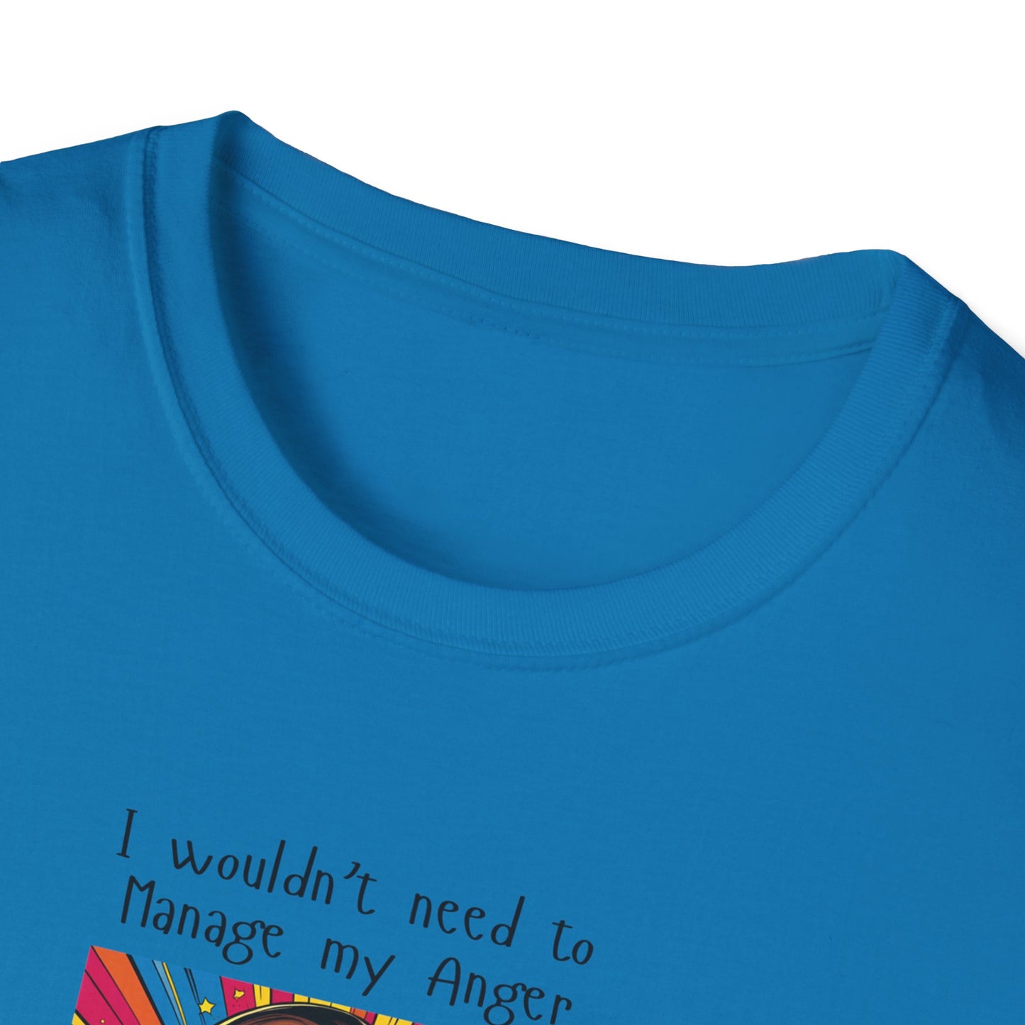 Manage My Anger T-Shirt