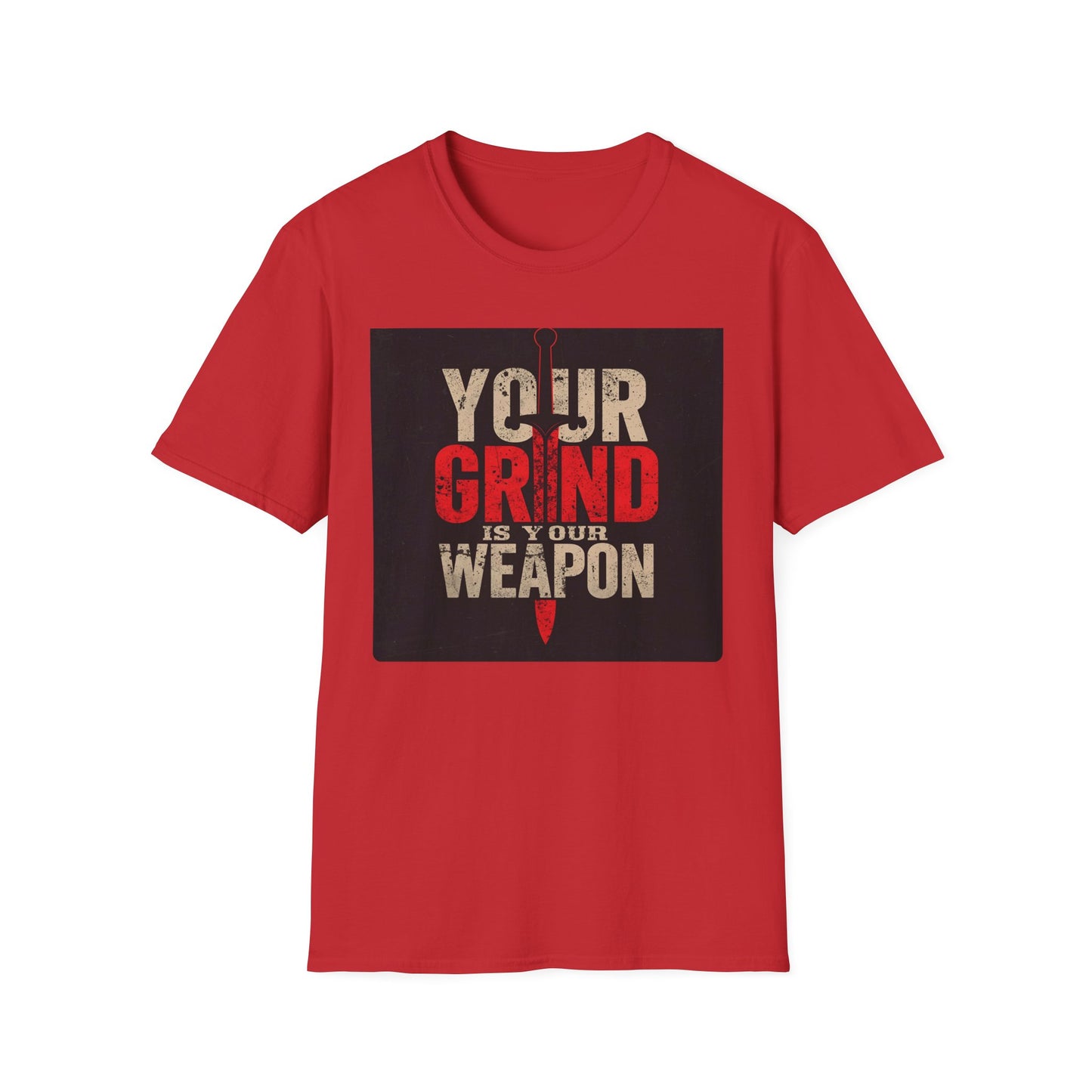 Your Grind Is Your Weapon - Motivational Power Tee