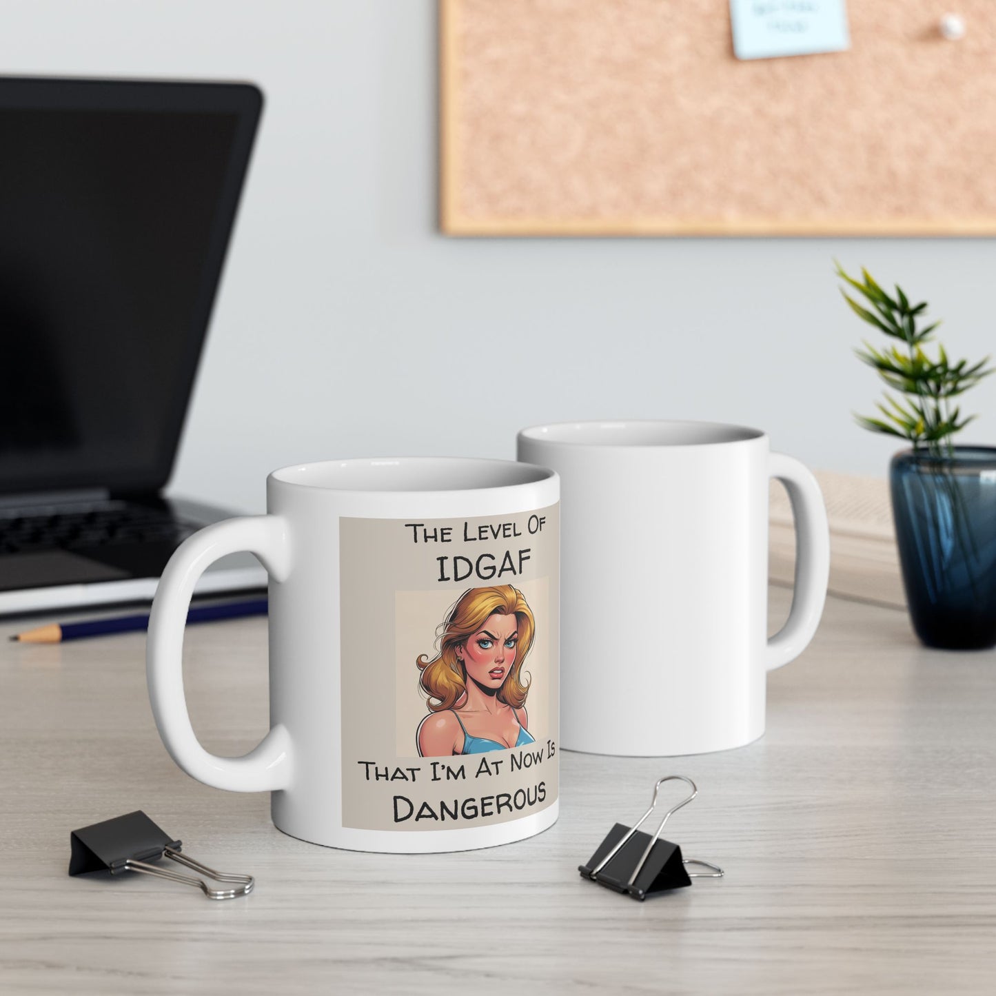 The Level of IDGAF That I’m At Now Is Dangerous Mug - two mugs with front and back view - white mug with cartoon image and funny text