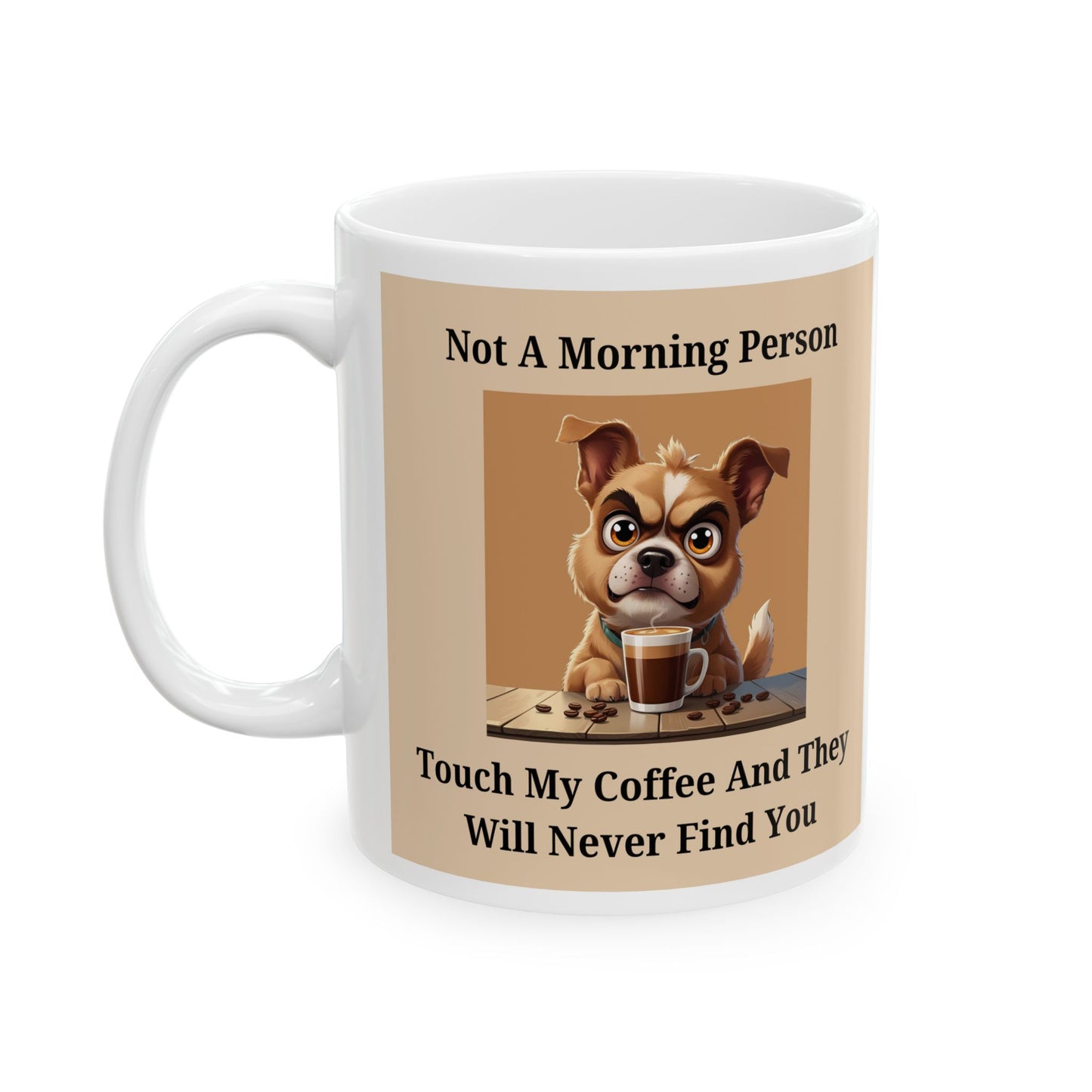 Not a Morning Person Mug - with a dog illustration and humorous text