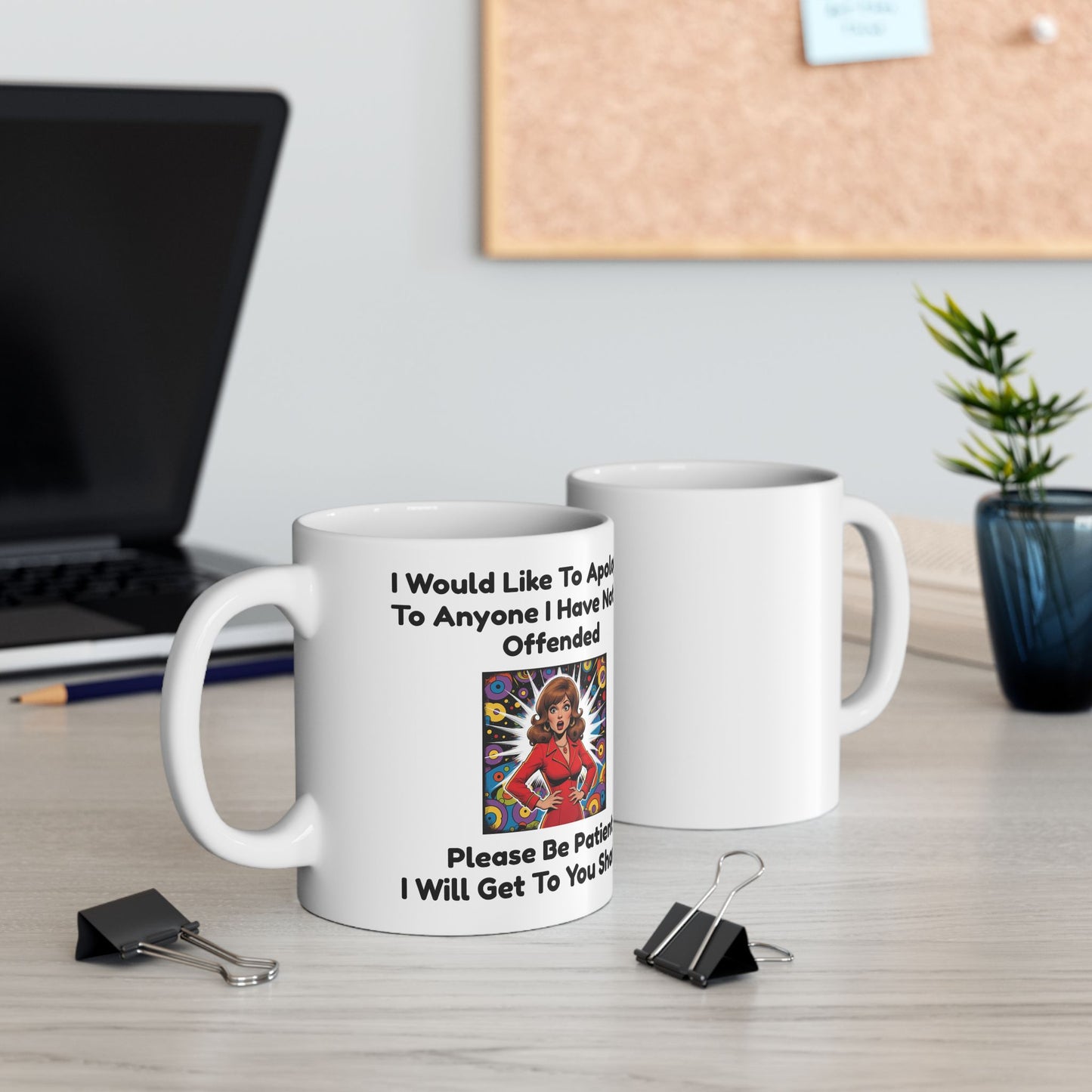 I would like to Apologise - Funny Ceramic Mug - Two mugs with front and back view - White mug with a cartoon character and humorous text