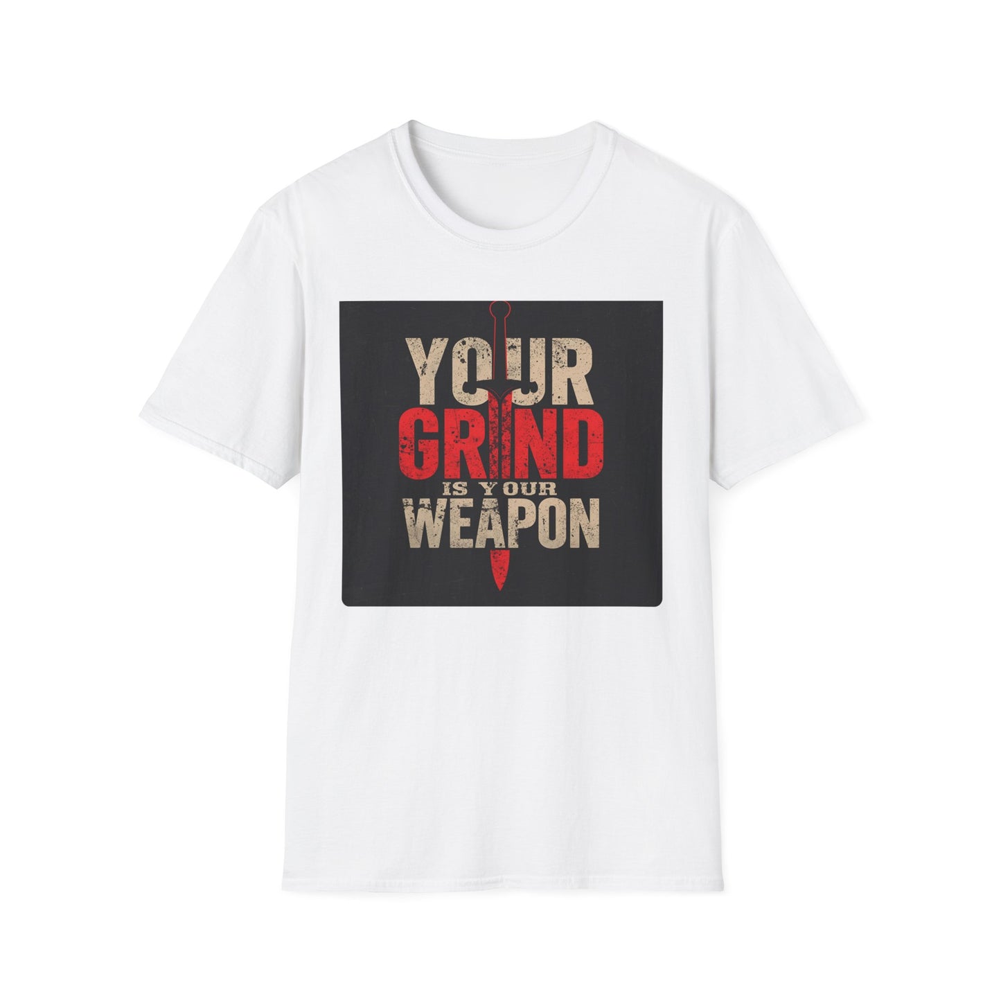 Your Grind Is Your Weapon - Motivational Power Tee