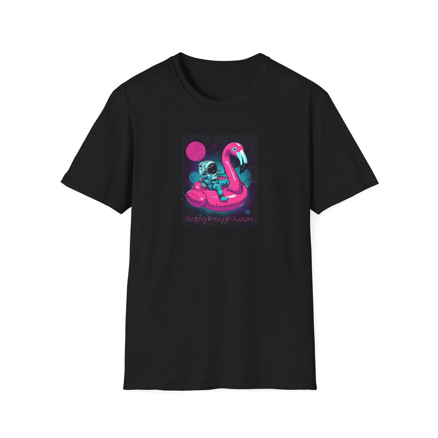 Floating Through Fckery T-Shirt – Surreal Astronaut Flamingo Space Tee