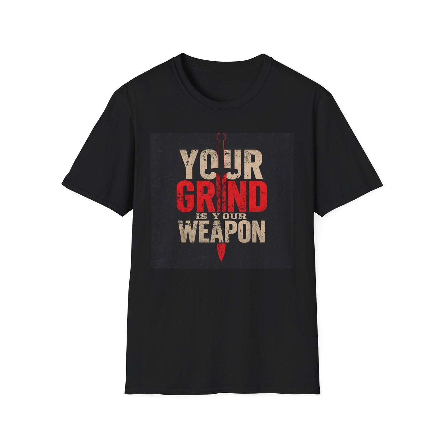 Your Grind Is Your Weapon - Motivational Power Tee