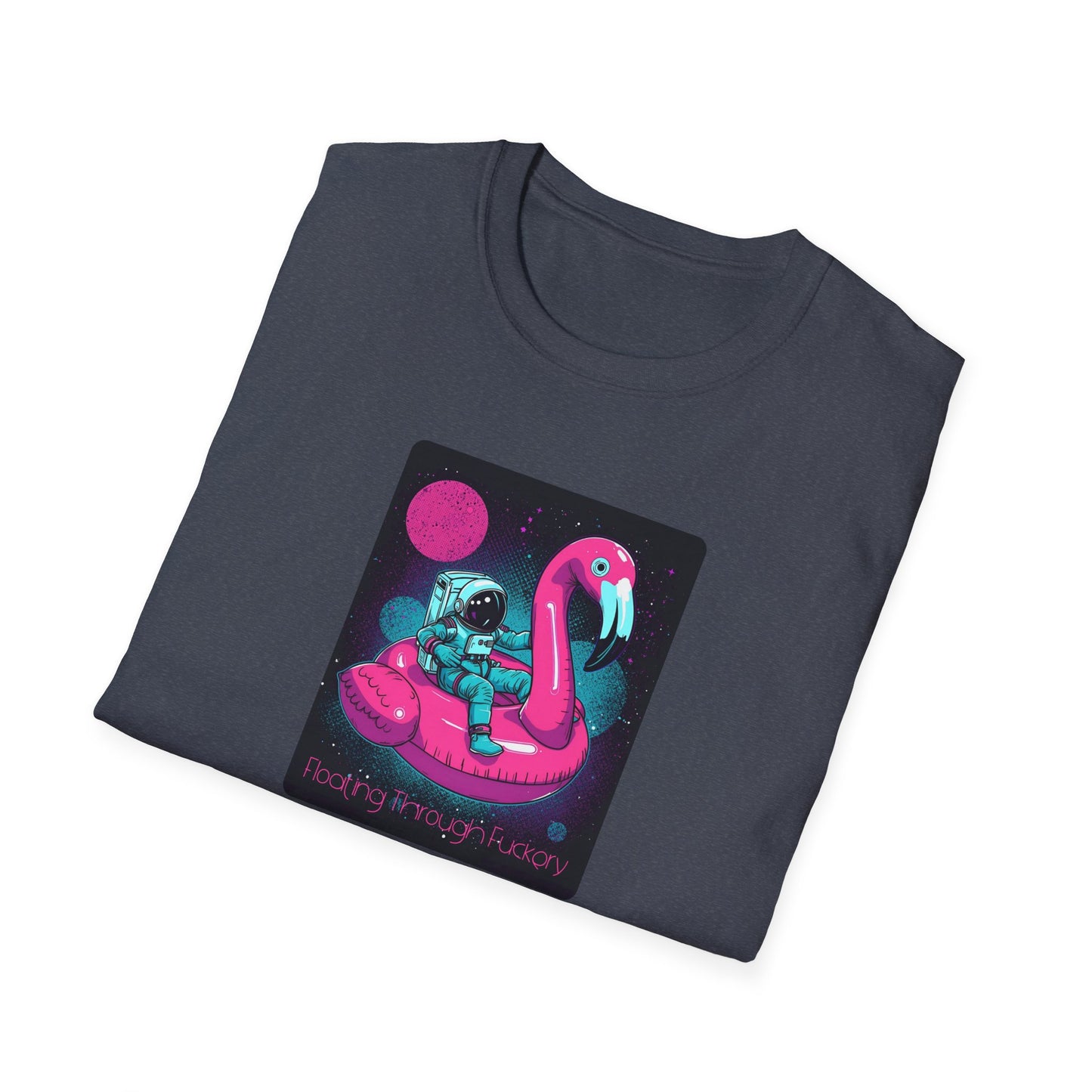 Floating Through Fckery T-Shirt – Surreal Astronaut Flamingo Space Tee