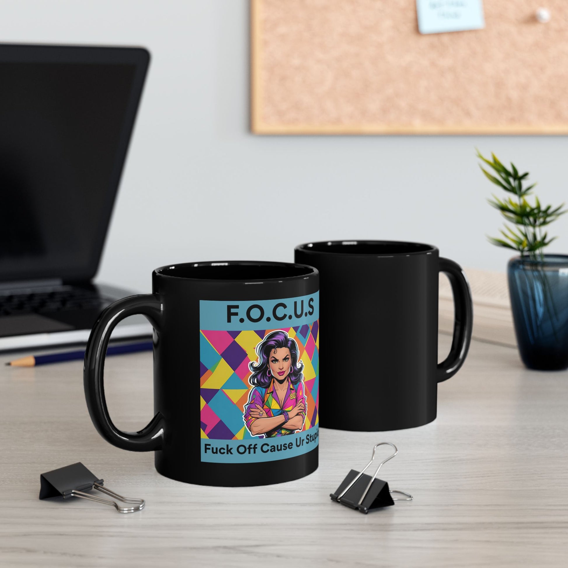F.O.C.U.S. – Fuck Off Cause Ur Stupid Funny Mug - front and back view