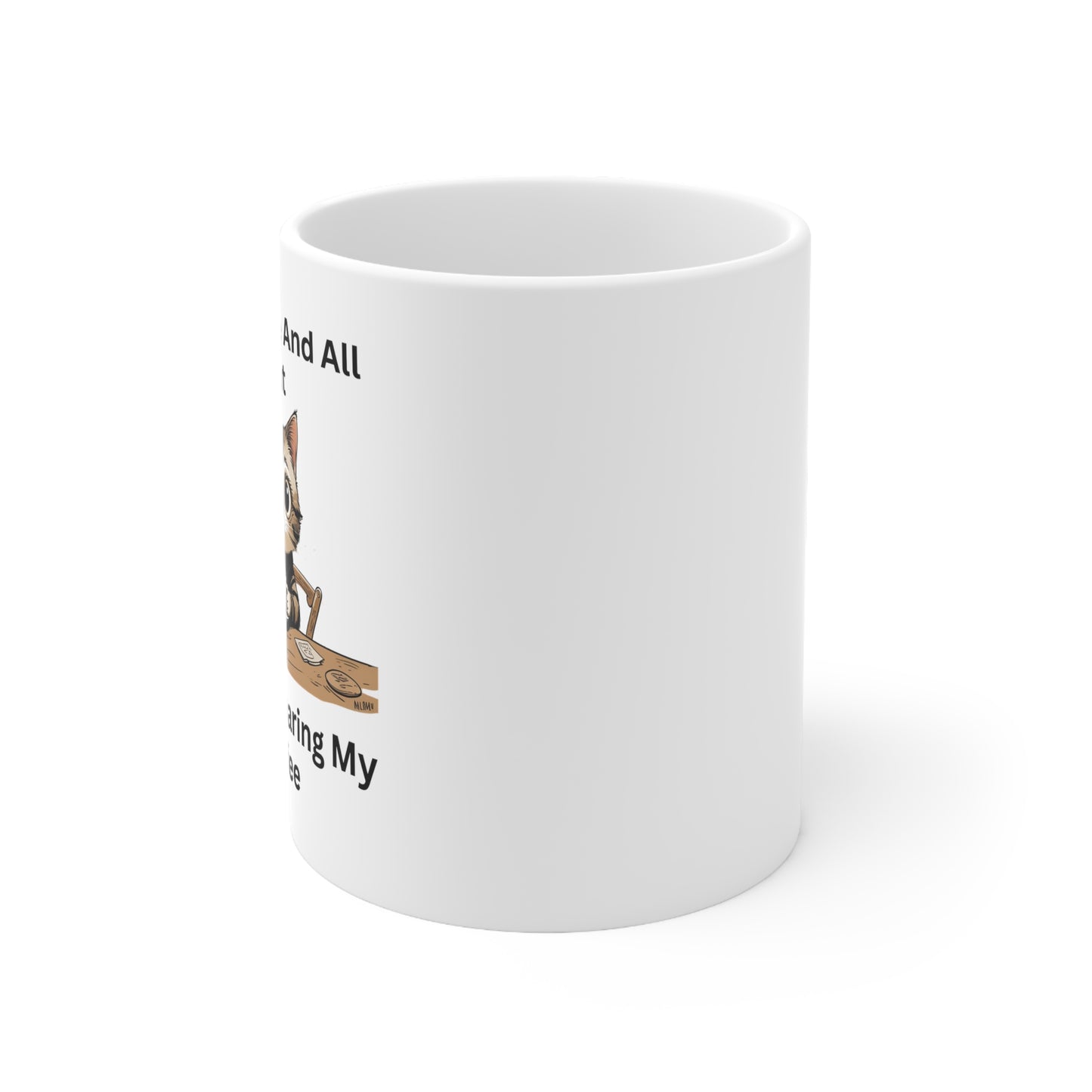 You're cute and All - funny coffee mug - side view