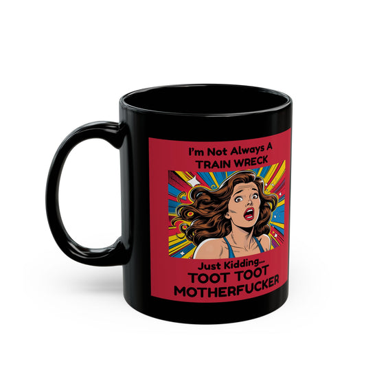 All aboard the Hot Mess Express! Black mug with a colorful graphic and text on a white background