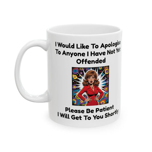 I would like to Apologise - Funny Ceramic Mug - White mug with a cartoon character and humorous text 