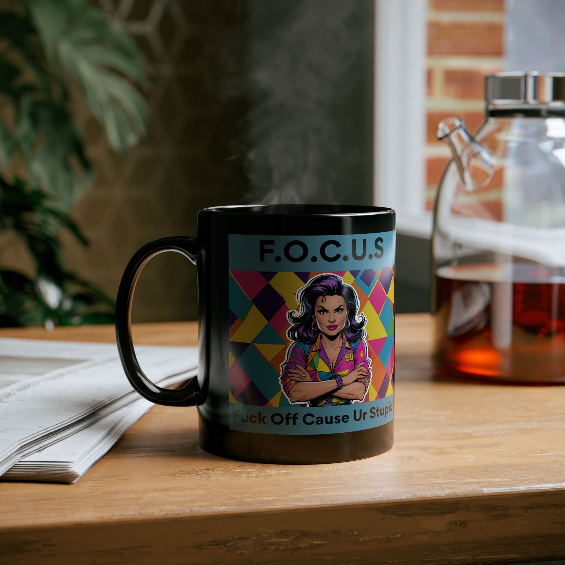 F.O.C.U.S. – Fuck Off Cause Ur Stupid Funny Mug