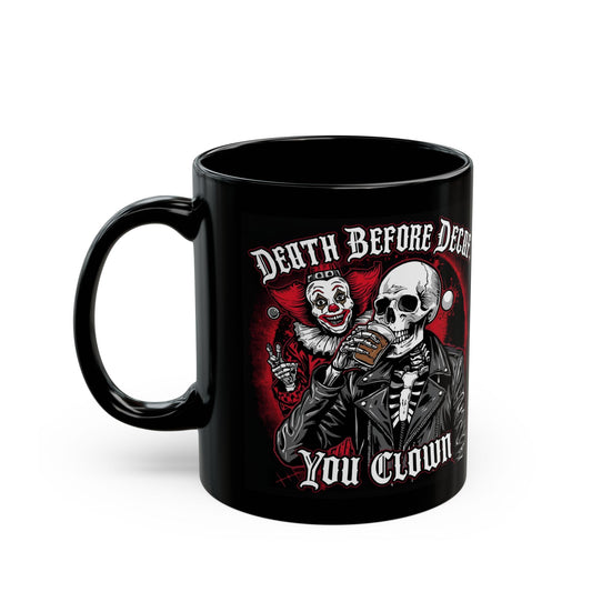 Death Before Decaf, You Clown – Dark Humor Mug - front view
