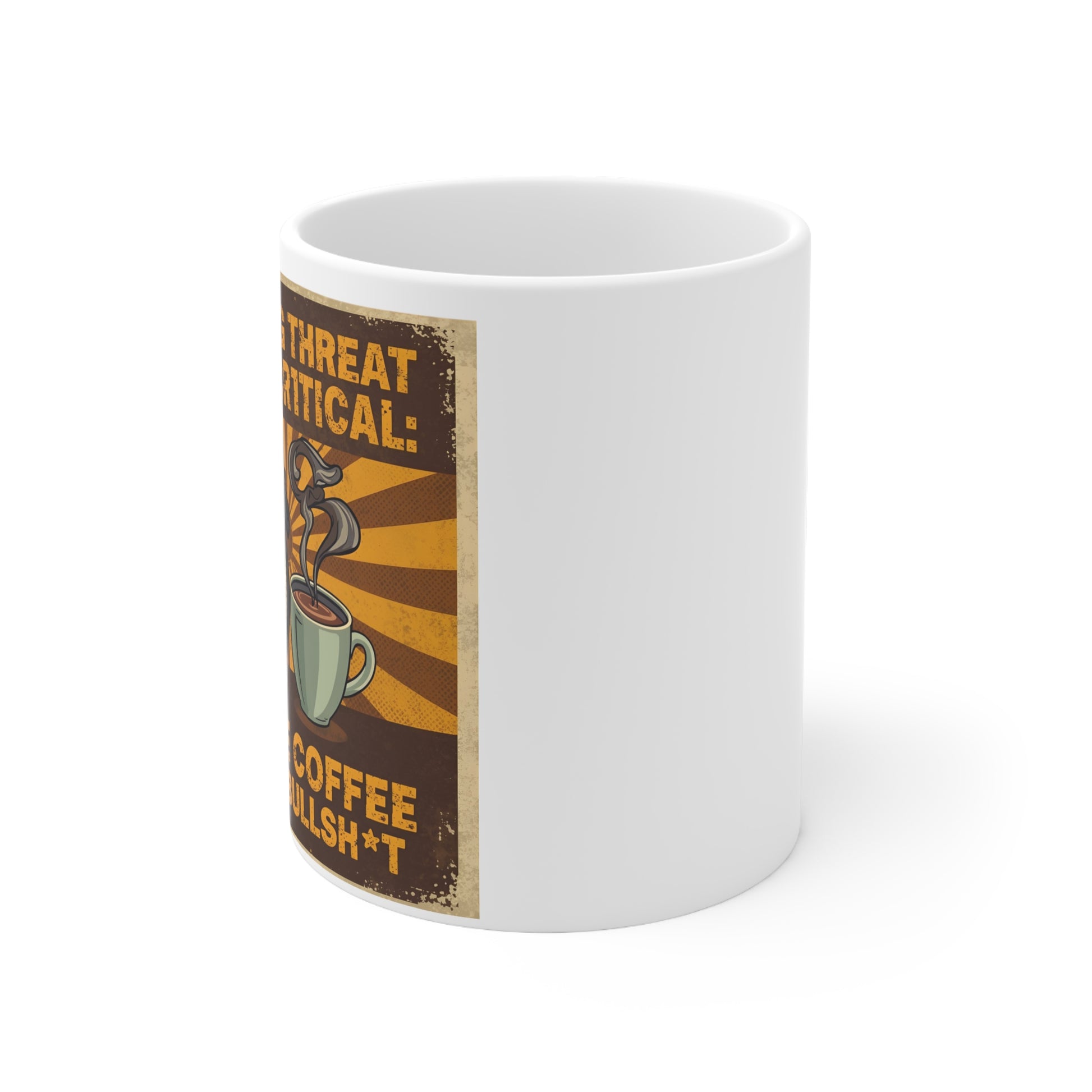 Morning Threat Level Critical - Funny Coffee Mug - side view