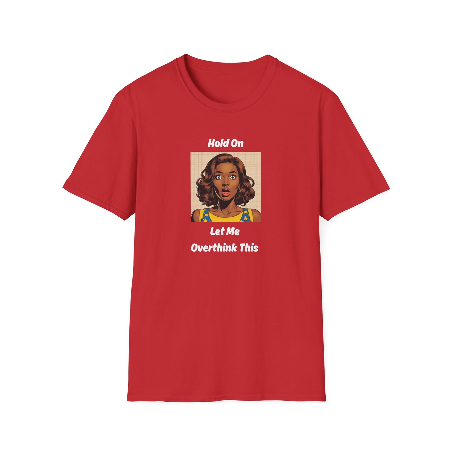 Let Me Overthink This T-Shirt