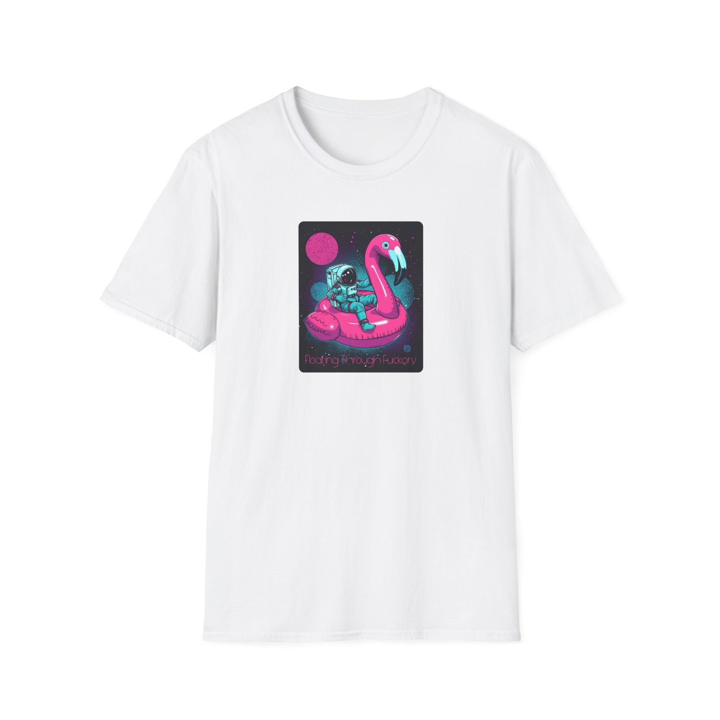 Floating Through Fckery T-Shirt – Surreal Astronaut Flamingo Space Tee