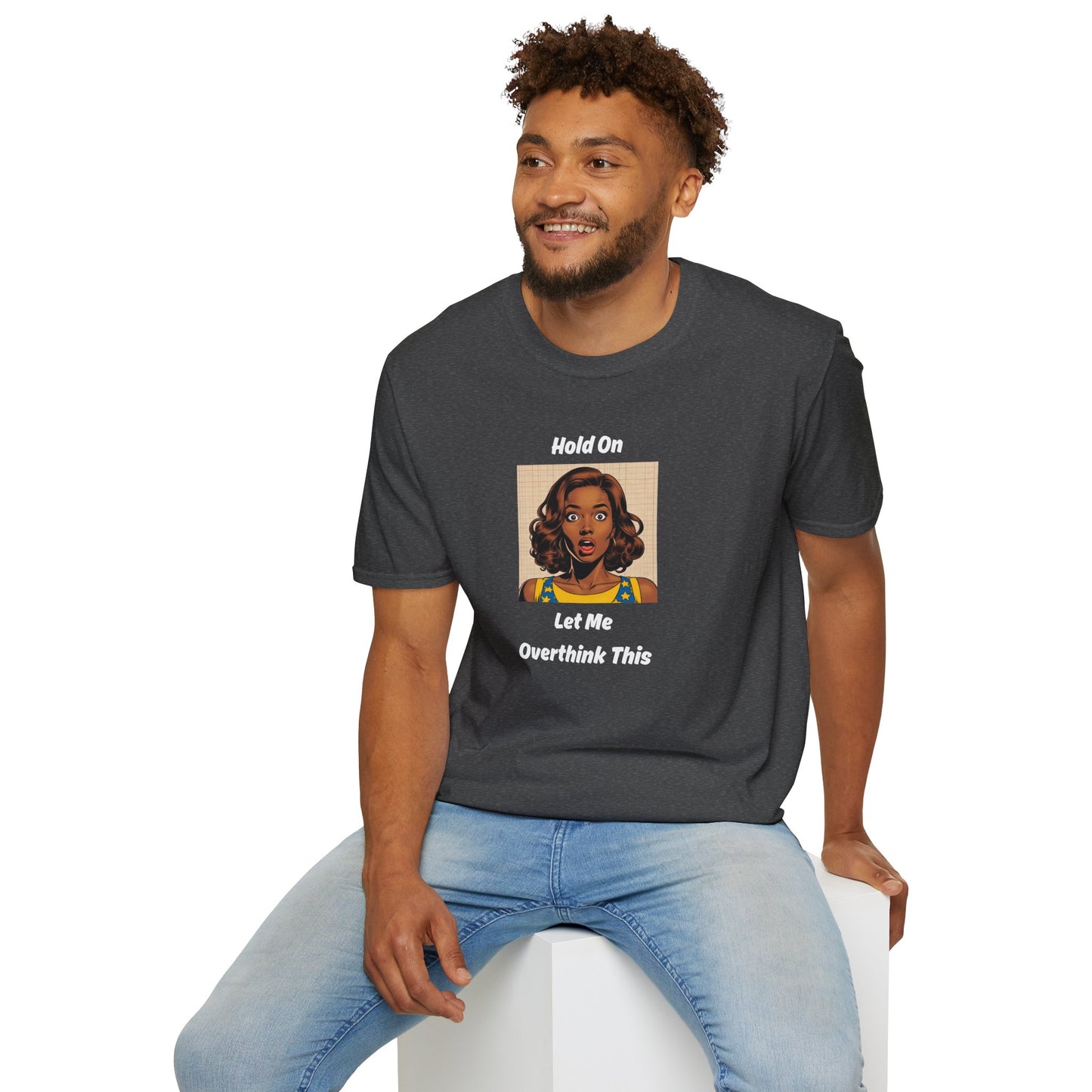 Let Me Overthink This T-Shirt