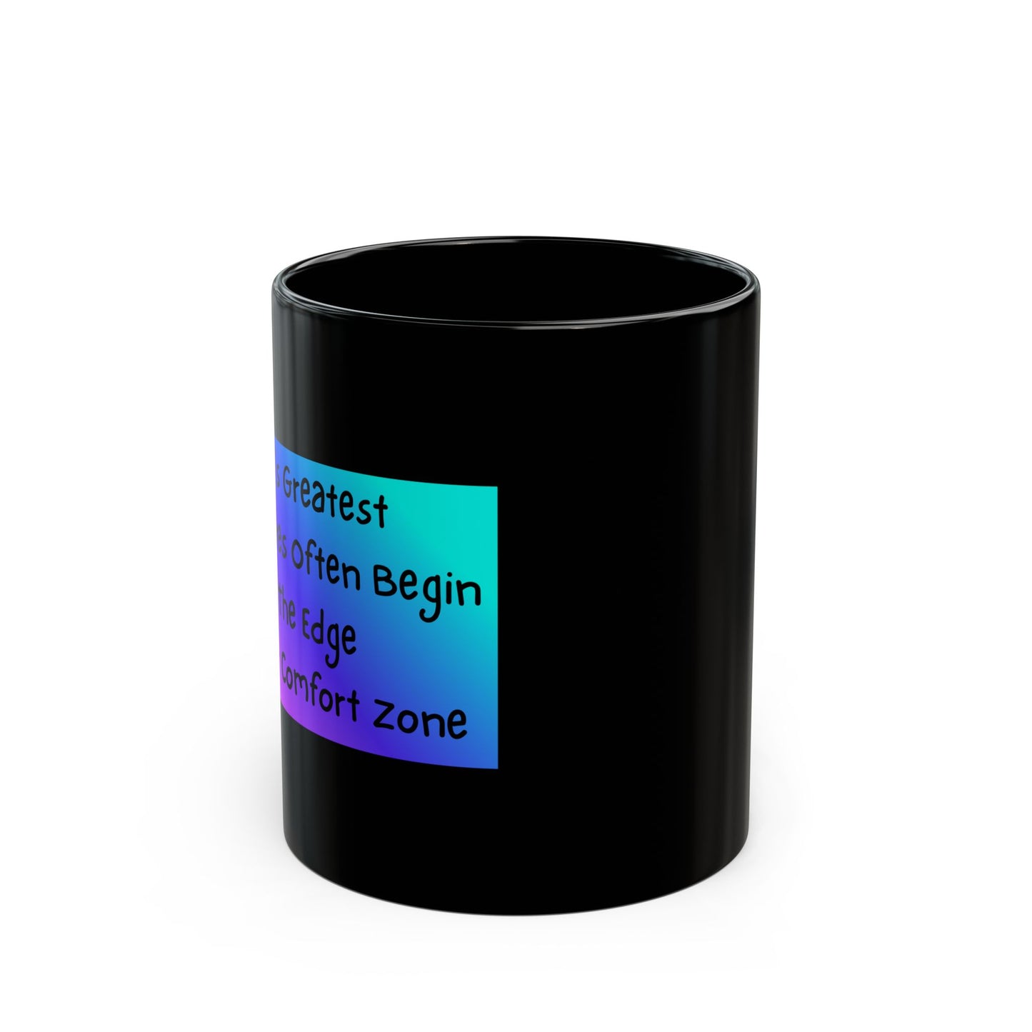 Life’s Greatest Adventures Often Begin at the Edge of Your Comfort Zone - Motivational Mug  - side view