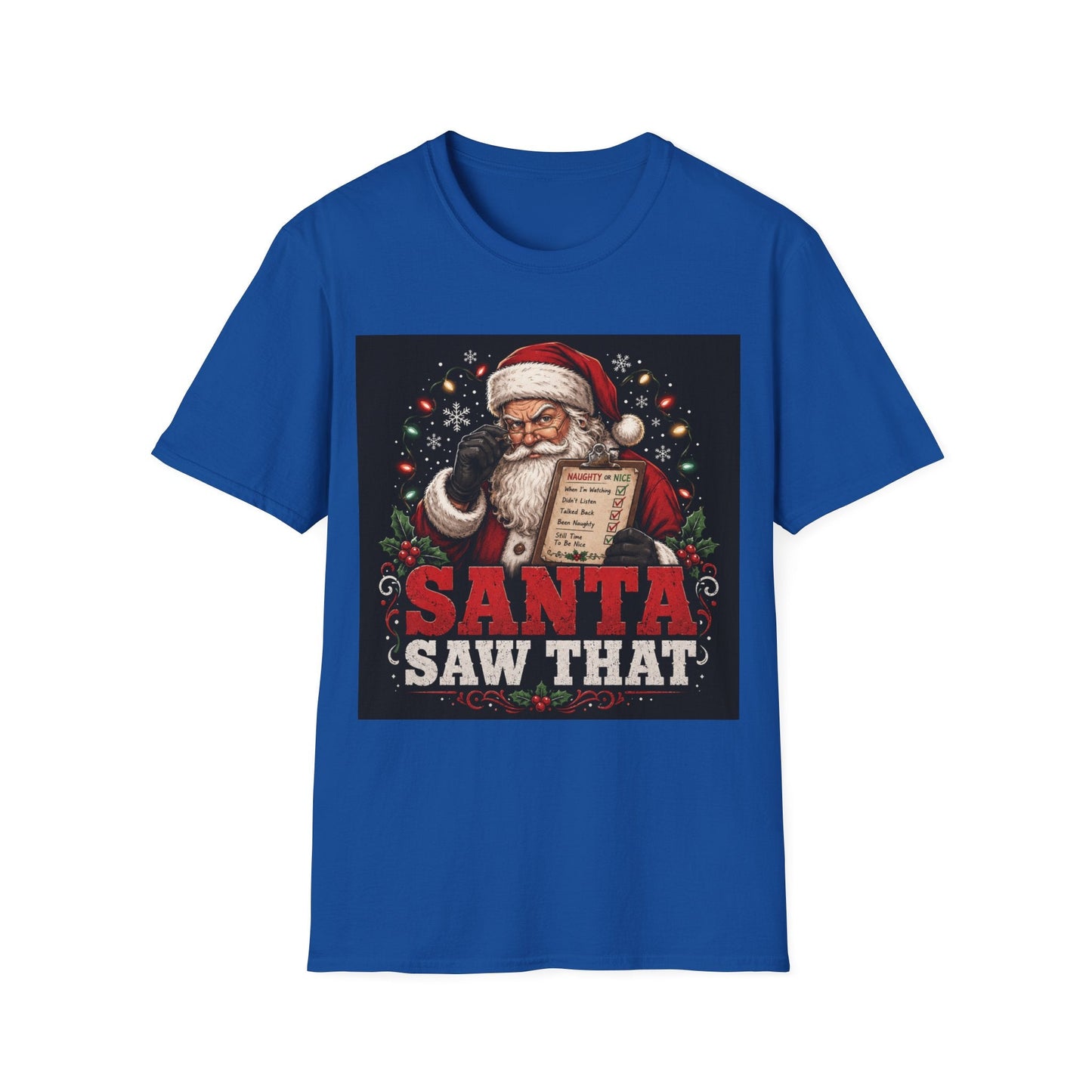 Santa Saw That Christmas T-Shirt in royal, design featuring Santa holding a naughty-or-nice checklist with festive holiday artwork.