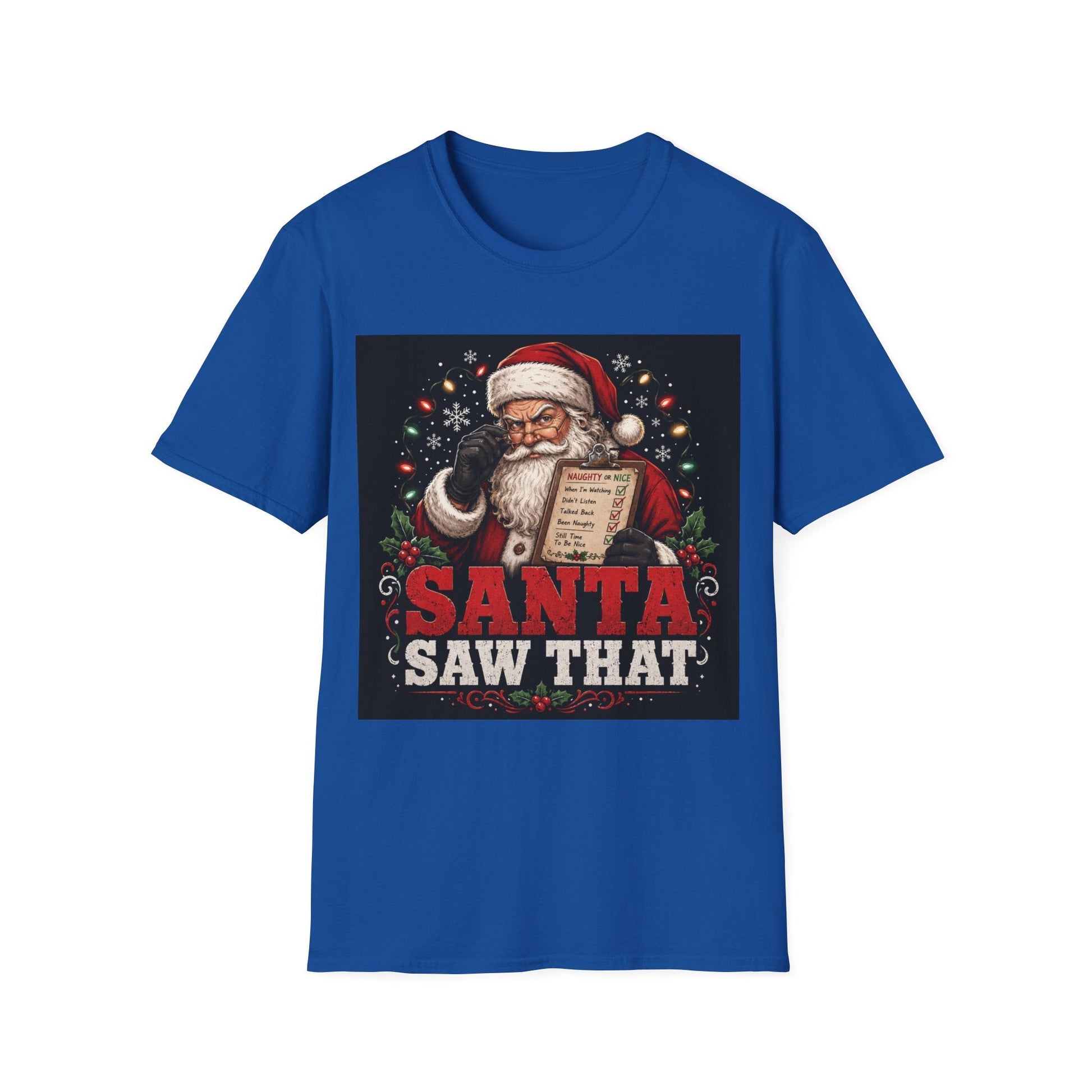 Santa Saw That Christmas T-Shirt in royal, design featuring Santa holding a naughty-or-nice checklist with festive holiday artwork.