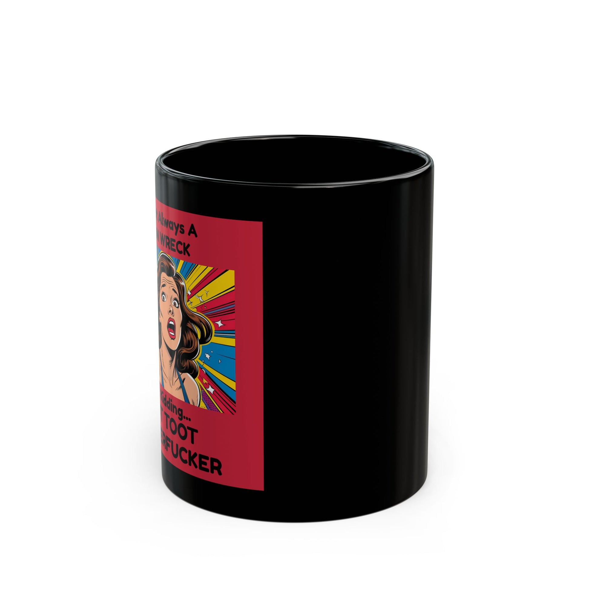 Hot Mess Express – Toot Toot Motherfucker Mug - side view