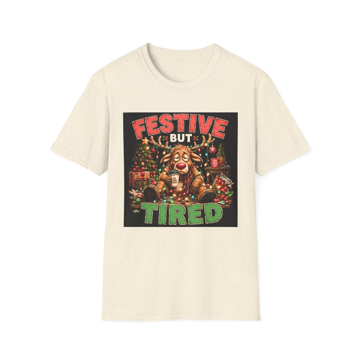 Festive But Tired Reindeer Christmas T-Shirt in natural design featuring an exhausted reindeer tangled in Christmas lights with coffee and festive chaos.