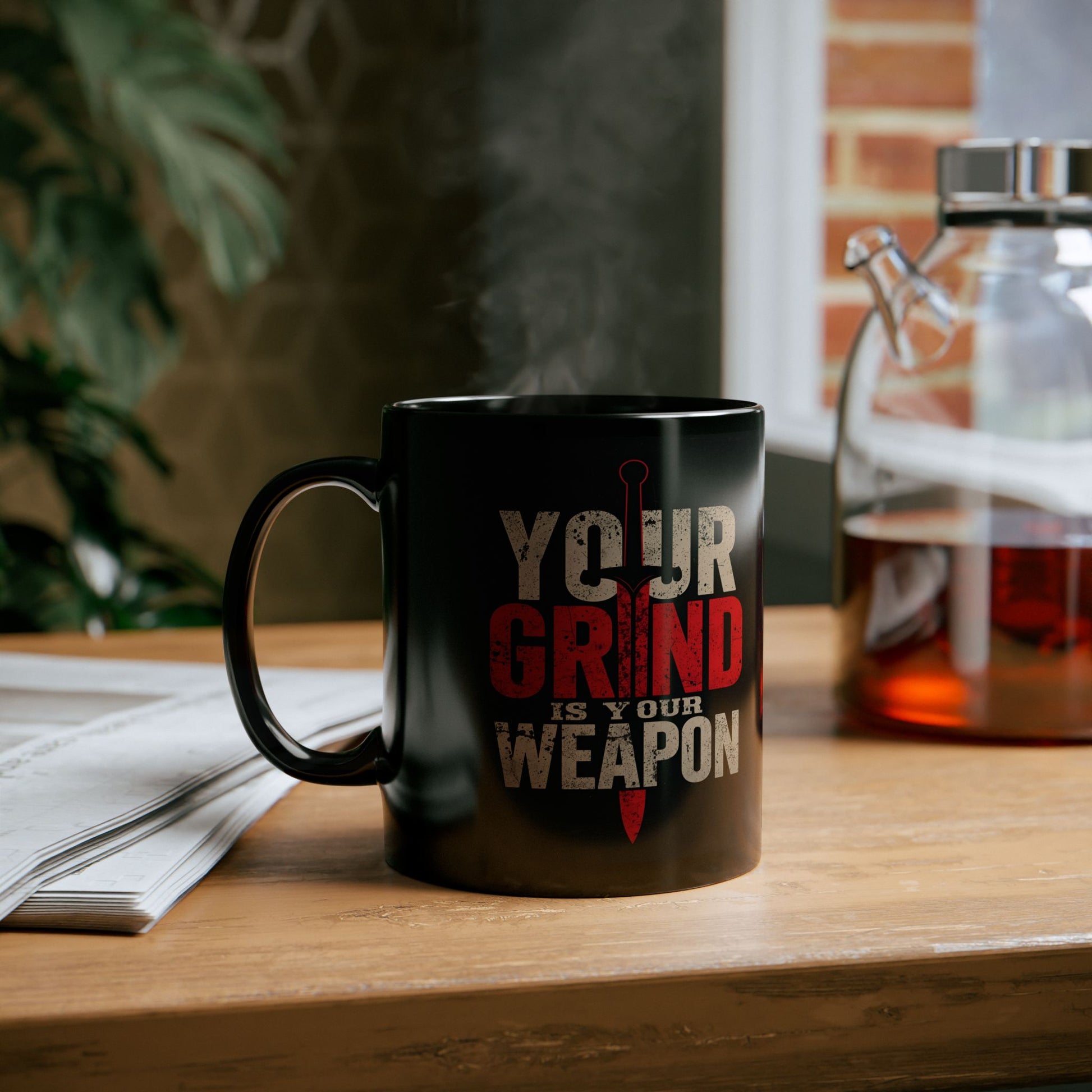 Your Grind Is Your Weapon - Empowering Mug 