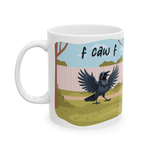 F CAW F - Sarcastic Crow Mug - white mug with funny image of crow with text