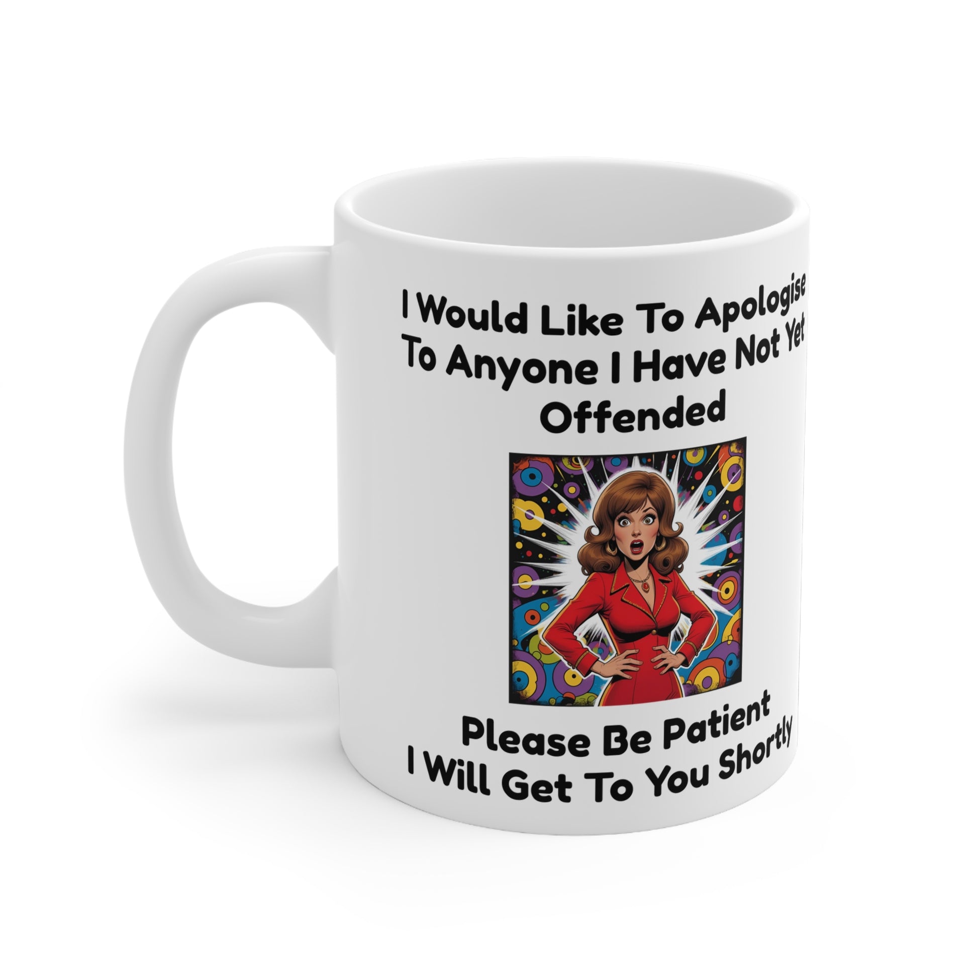 I would like to Apologise - Funny Ceramic Mug  front view