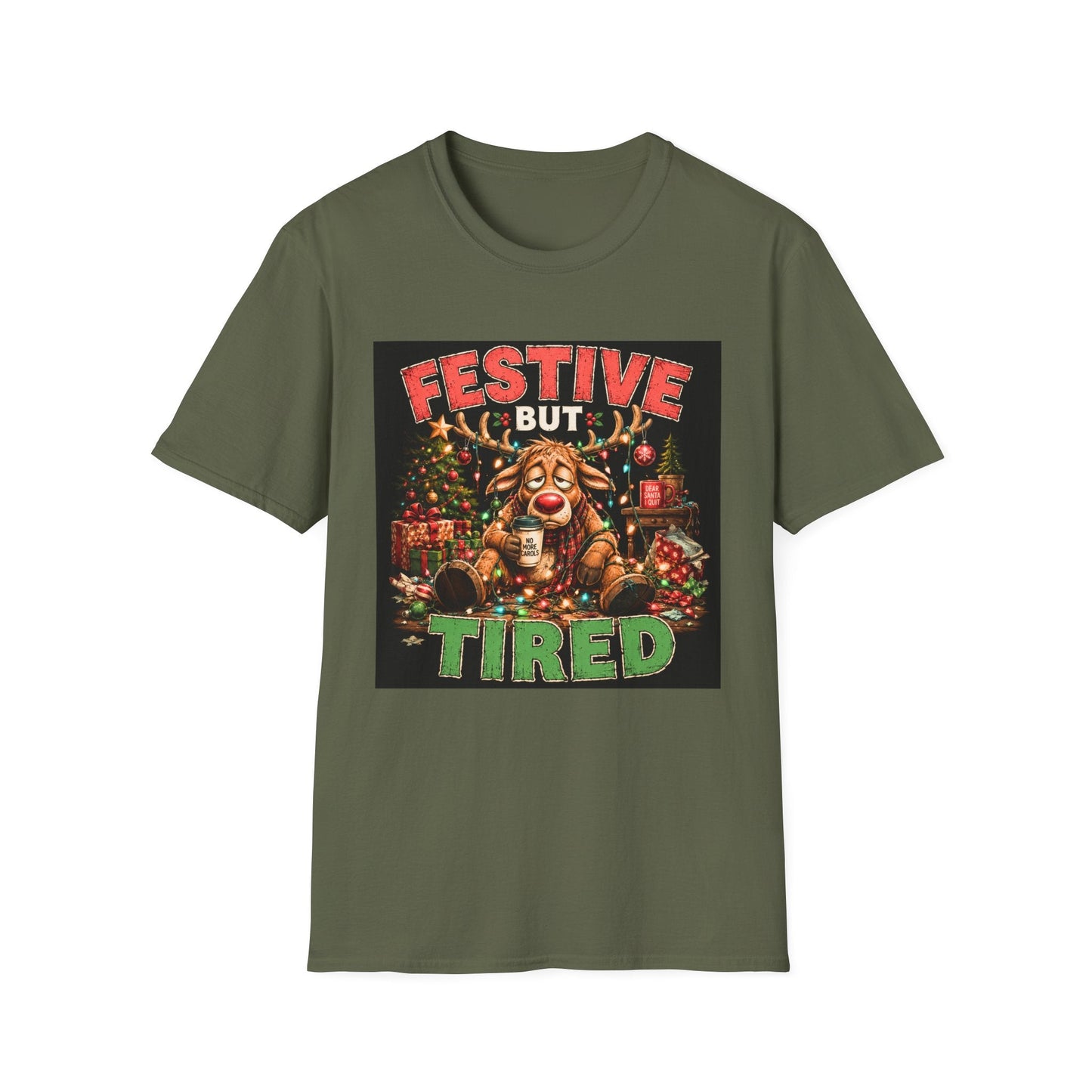 Festive But Tired Reindeer Christmas T-Shirt in military green, design featuring an exhausted reindeer tangled in Christmas lights with coffee and festive chaos.