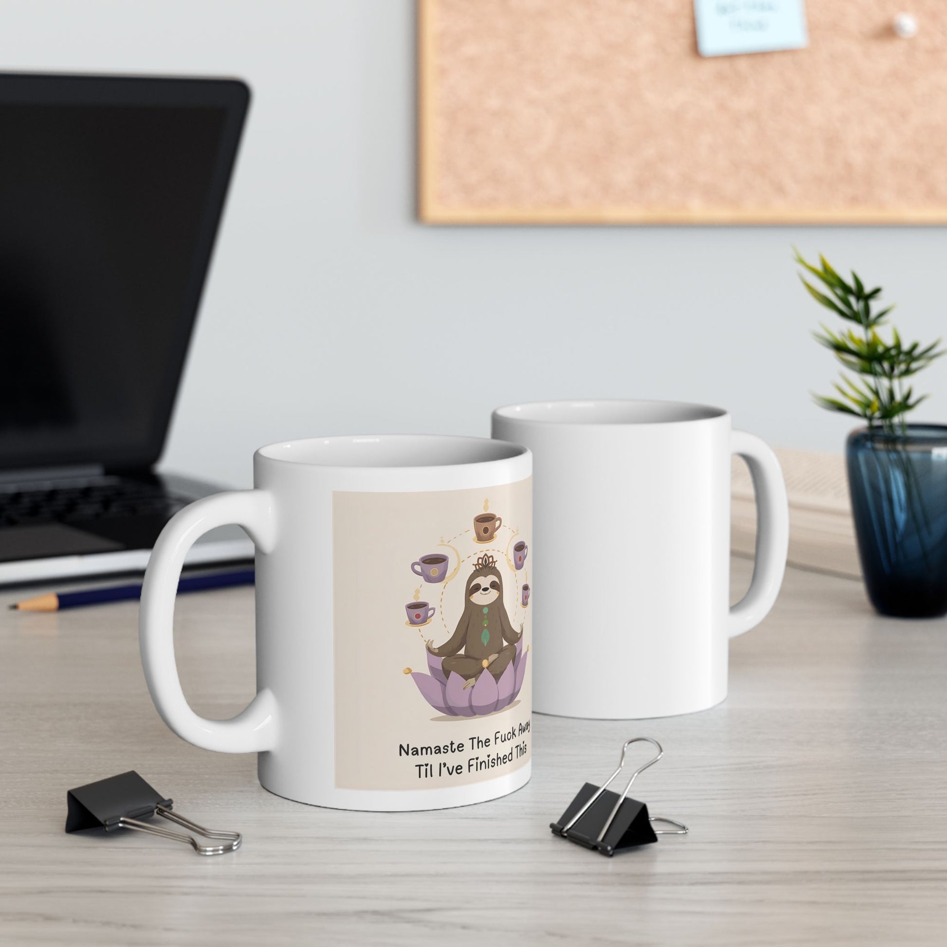 Namaste the Fuck Away til I Finish This - Sloth Coffee Mug - two mugs showing the front and back view - white mug with funny text and image