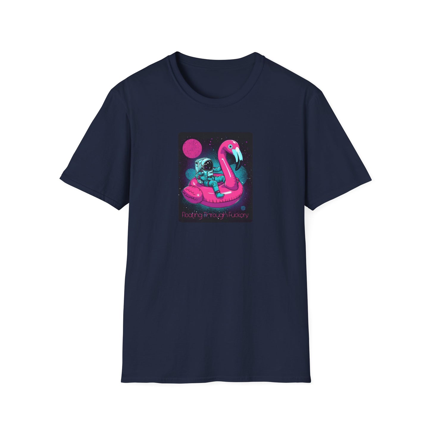 Floating Through Fckery T-Shirt – Surreal Astronaut Flamingo Space Tee