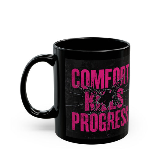 Comfort Kills Progress – Urban Grind Mug - black mug with motivational text