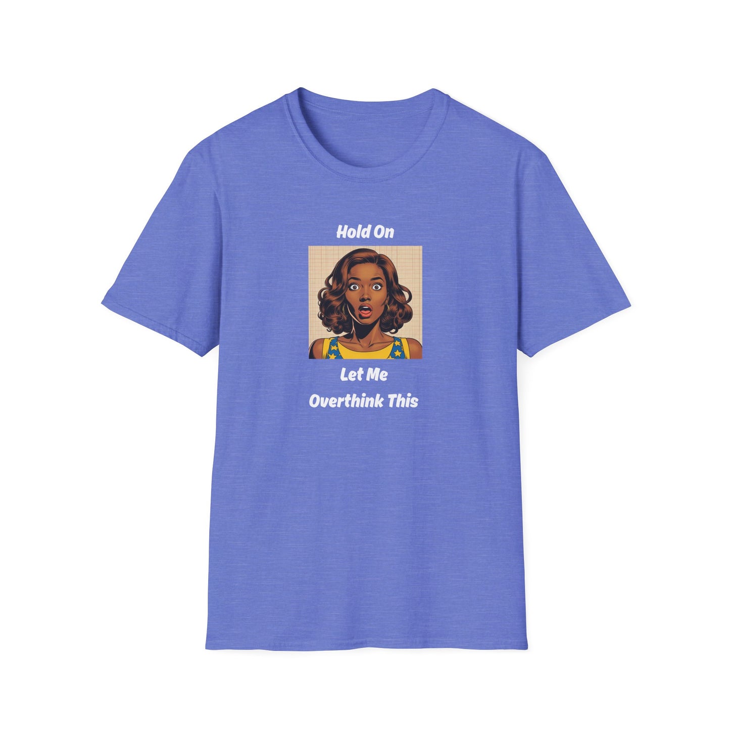 Let Me Overthink This T-Shirt