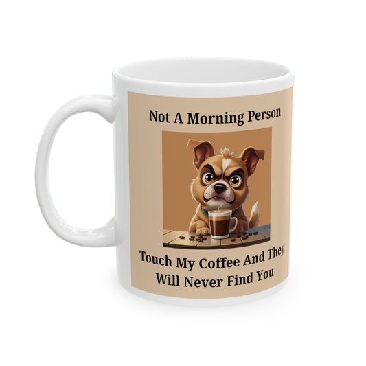 Not a Morning Person Mug - with a dog illustration and humorous text 