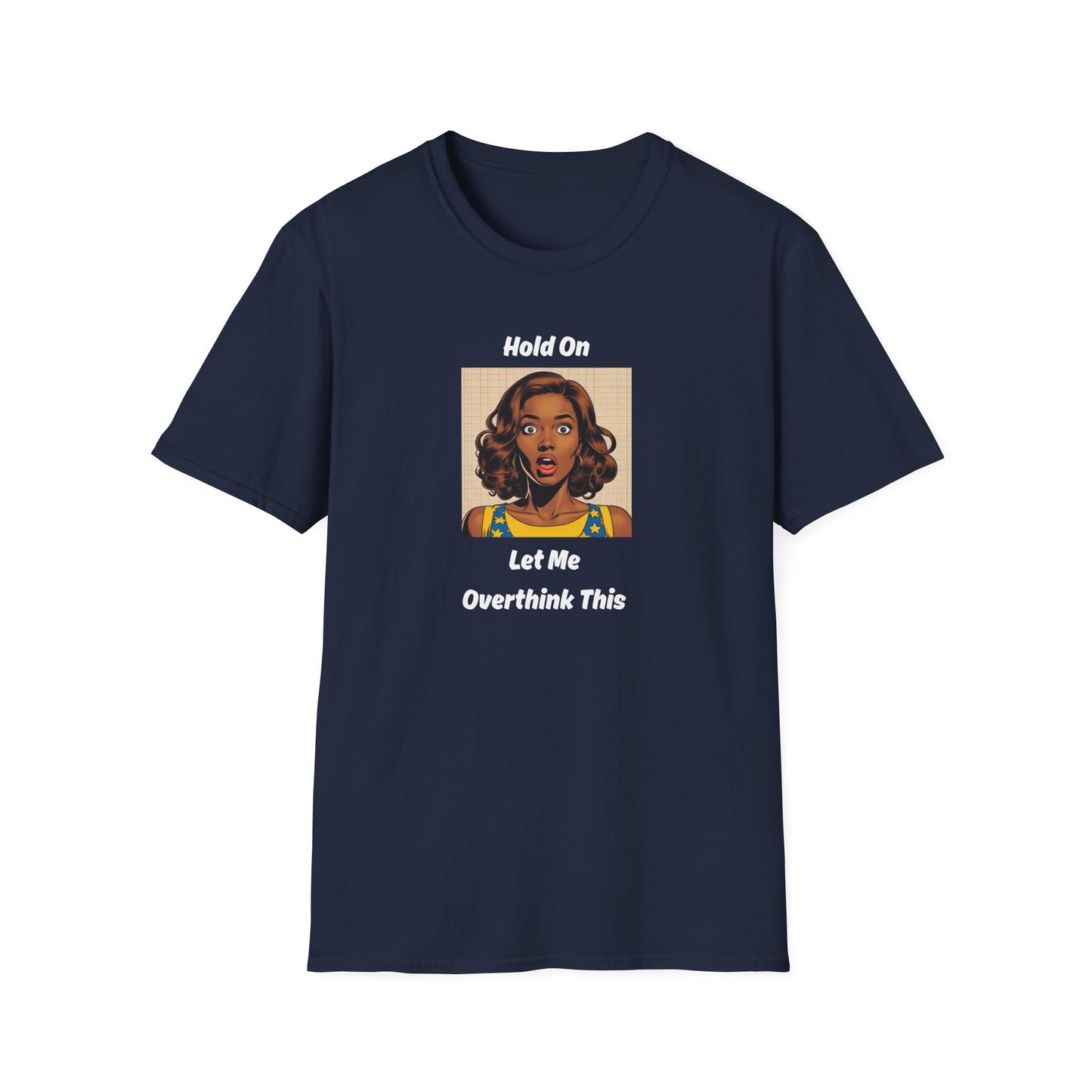 Let Me Overthink This T-Shirt
