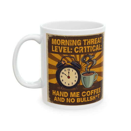 Morning Threat Level Critical - Funny Coffee Mug - white mug with funny image
